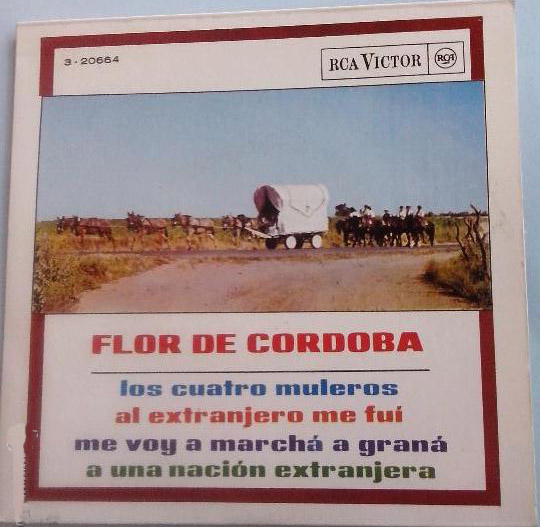 Archivo:FLOR DE CORDOBA. LOS CUATRO MULEROS, AL EXTRANJERO ME FUI Y +. 1965. DESCUENTOS CON OTROS LOTES.jpg