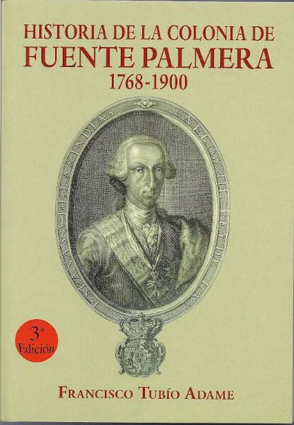 Archivo:3EDICIONHistoria de la colonia de Fuente Palmera (Francisco Tubío).jpg